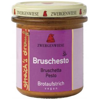 Streich`s drauf  Bruschesto